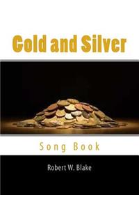 Gold and Silver