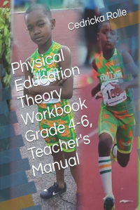 Physical Education Theory Workbook Grade 4-6, Teacher's Manual
