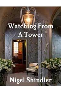 Watching From A Tower