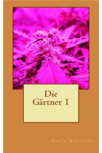 Die Gärtner 1
