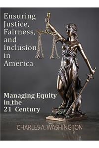 Ensuring Justice, Fairness, and Inclusion in America