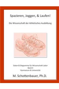 Spazieren, Joggen, & Laufen
