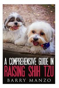 A Comprehensive Guide in Raising Shih Tzu