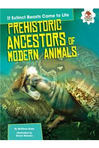 Prehistoric Ancestors of Modern Animals