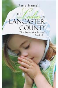 The Ladies of Lancaster County