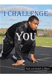 I Challenge You