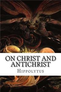 On Christ and Antichrist