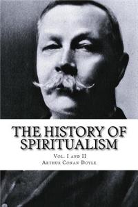 History of Spiritualism, Vol. I and II