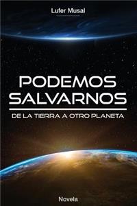 Podemos Salvarnos...