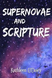 Supernovae and Scripture