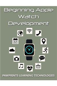 Beginning Apple Watch Development