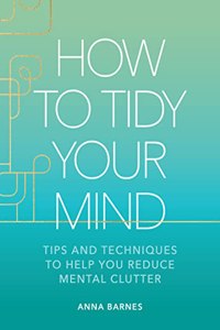 How to Tidy Your Mind