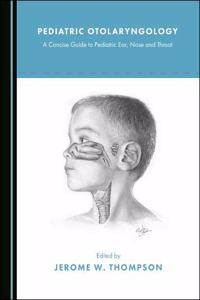 Pediatric Otolaryngology