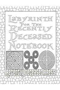 Labyrinth For The Recently Deceased Notebook