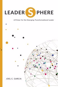 LeaderSphere - A Primer for the Emerging Transformational Leader
