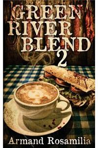 Green River Blend 2