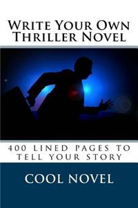 Write Your Own Thriller Novel