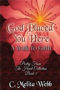 God Placed You Here
