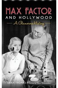 Max Factor and Hollywood