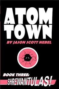 Atom Town Book 3