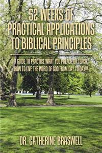 52 Weeks of Practical Applications to Biblical Principles