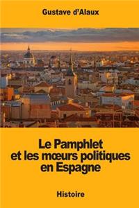 Le Pamphlet et les moeurs politiques en Espagne