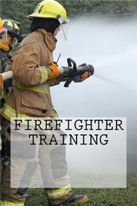 Firefighter Training