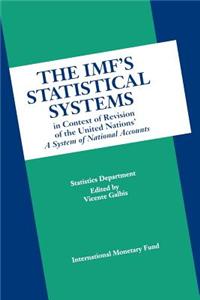 The IMF's Statistical Systems in Context of Revision of the United Nations' A System of National Accounts  IMF's Statistical Systems in Context of Revision of the United Nations' a System of National Accounts