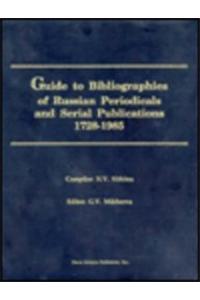 Guide to Bibliographies of Russian Periodicals & Serial Publications