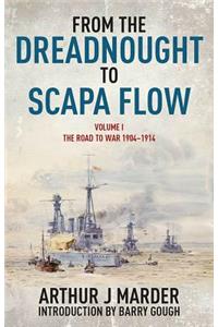 From the Dreadnought to Scapa Flow, Volume I