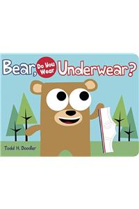 Bear, Do You Wear Underwear?