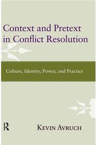 Context and Pretext in Conflict Resolution