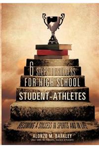 6 Steps to Success for High School Student-Athletes