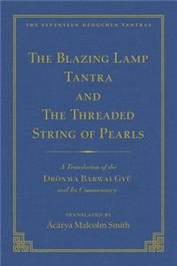 Tantra Without Syllables (Vol 3) and the Blazing Lamp Tantra (Vol 4)