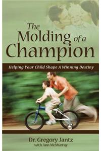 The Molding of a Champion