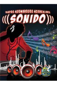 Datos Asombrosos Acerca del Sonido