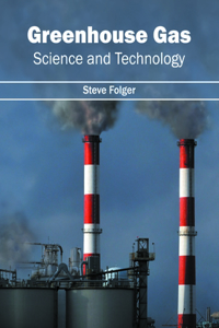 Greenhouse Gas: Science and Technology