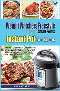 Weight Watchers Freestyle 365-Day Smart Points Instant Pot Cookbook