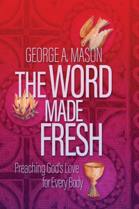 The Word Made Fresh