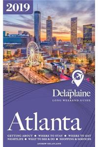 Atlanta - The Delaplaine 2019 Long Weekend Guide