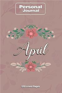 April Notebook Journal Personal Diary Personalized Name 120 pages Lined (6x9 inches) (15x23cm)