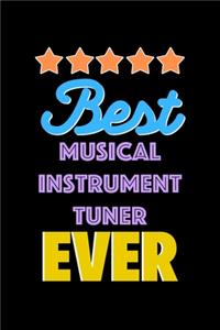 Best Musical Instrument Tuner Evers Notebook - Musical Instrument Tuner Funny Gift