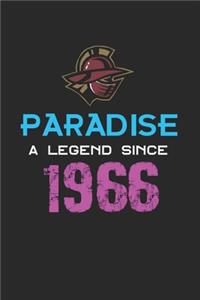 Paradise a legend since 1966 Notebook Birthday Gift