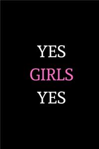 Yes Girls Yes