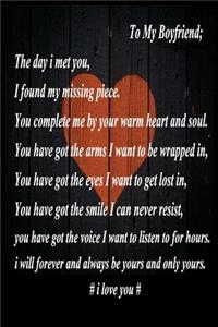 To My Boyfriend the Day I Met You I Found My Missing Piece