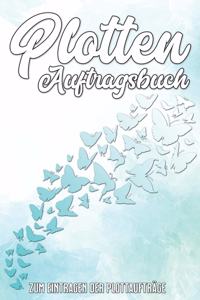 Plotten Auftragsbuch