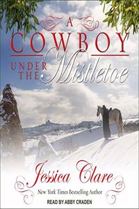 Cowboy Under the Mistletoe Lib/E