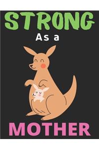 Strong As a Mother