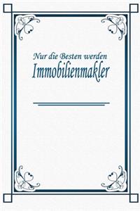Nur die Besten werden Immobilienmakler