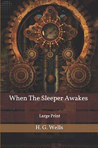 When the Sleeper Wakes